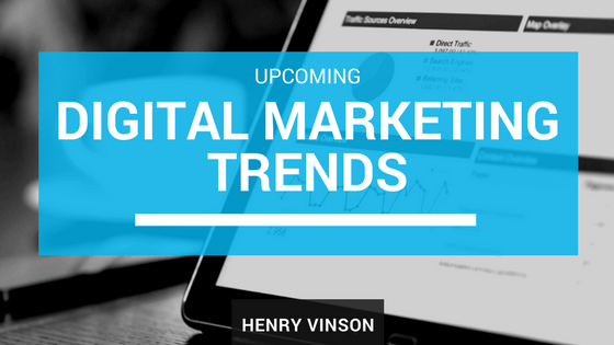 Henry Vinson - Digital Marketing Trends