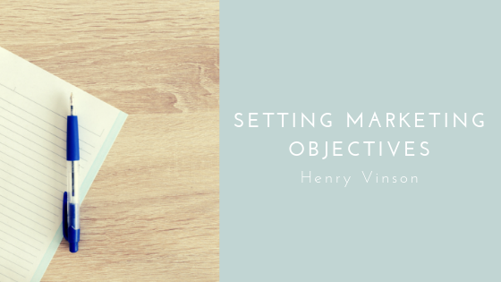 Marketing Objectives Henry Vinson