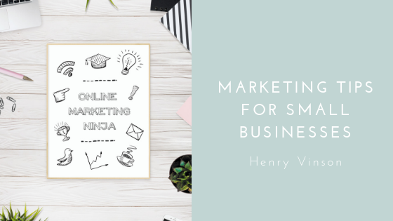 Marketing Tips For Small Businesses